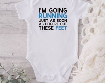I'm Going Running Just As Soon As I Figure Out These Feet Baby Onesie® - Running Baby Onesie® - Running Buddy - Future Runner