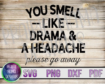Download You Smell Drama Svg Etsy