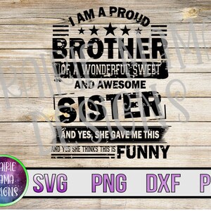 Soy un hermano orgulloso de una maravillosa hermana dulce e impresionante angustiada SVG PNG DXF pdf archivo de corte archivo digital descarga digital camisa divertida