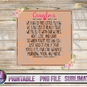 Grand-mère nous avons étreint ce petit oreiller, nous l’avons serré très serré PNG fichier numérique téléchargement numérique 300 dpi grand-mère oreiller grand-mère cadeau