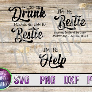 Als je verdwaald of dronken bent, keer dan terug naar bestie, ik ben de bestie, ik ben de hulp SVG PNG DXF pdf gesneden bestand digitale download beste vrienden besties
