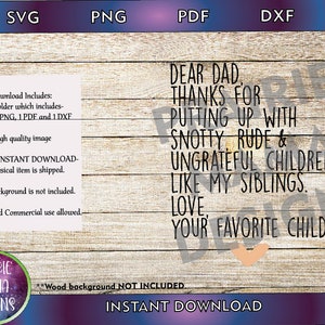 Beste papa, bedankt voor het verdragen van snotterige, onbeschofte broers en zussen houden van favoriete kind SVG PNG DXF pdf-gesneden bestand van hoge kwaliteit digitale download