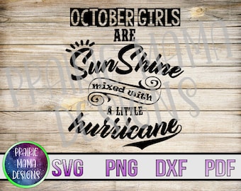 May include: A digital design with the text "October Girls Are Sunshine mixed with a little hurricane" in a black script font. The design includes a sun graphic and is set against a wood-grain background. The design also includes the text "SVG PNG DXF PDF".