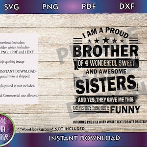 Soy un hermano orgulloso de 4 hermanas maravillosas, dulces e impresionantes SVG PNG DXF pdf archivo recortado archivo digital descarga digital camisa de hermano divertido