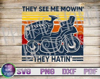 They See Me Mowin' Distressed SVG - Retro Lawn Mower Cut File (Digital Download)