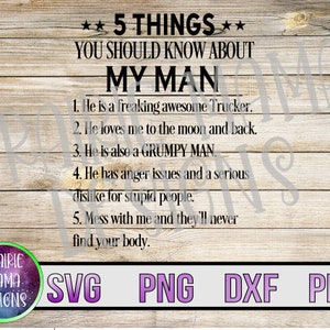 5 things you should know about my man Trucker husband SVG PNG DXF pdf cut file digital file digital download dislike stupid people grumpy