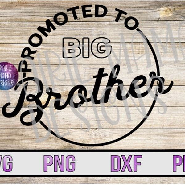 Promoted to big brother  SVG PNG dxf pdf cut file digital file digital download