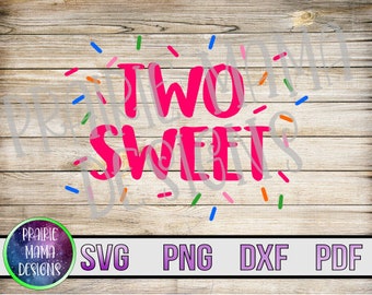Two Sweet Sprinkles 2nd Birthday Cut File (Digital Download)