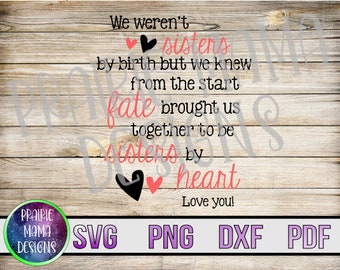we weren't sisters by birth sister by heart SVG PNG PDF dxf cut file digital download 300 dpi best friends bff besties