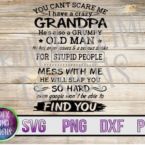 Je kunt me niet bang maken, ik heb een gekke opa SVG PNG DXF pdf gesneden bestand digitaal bestand digitale download knorrige oude man