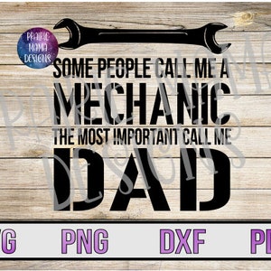 SVG PNG DXF pdf Alcune persone mi chiamano meccanico, il più importante chiamami papà taglia file digitale download digitale