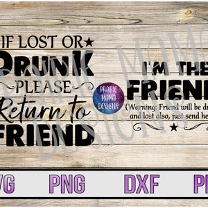 Indien verloren of dronken, keer dan terug naar vriend SVG PNG DXF pdf gesneden bestand digitaal bestand digitale download beste vrienden besties