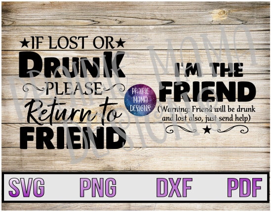 If lost or drunk please return to friend  SVG PNG DXF pdf cut file di…
