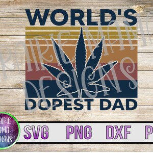 World's Dopest Dad SVG PNG DXF pdf cut file fichier numérique téléchargement numérique feuille de marijuana marijuana 420 cannabis rétro