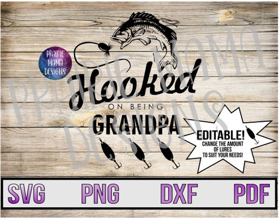 Download Hooked on being Grandpa fishing SVG PNG DXF pdf cut file ...