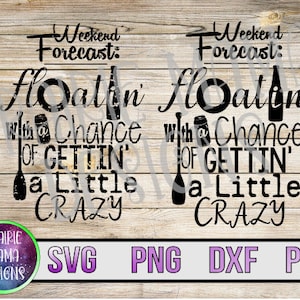 Previsão de fim de semana flutuando com a chance de ficar um pouco maluco SVG PNG DXF arquivo cortado em pdf download digital bebendo cerveja no verão barco tubular