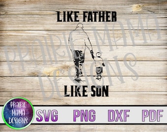 Like Father like Son SVG PNG DXF pdf cut file digital file digital download father's day dad son holding hands with dad