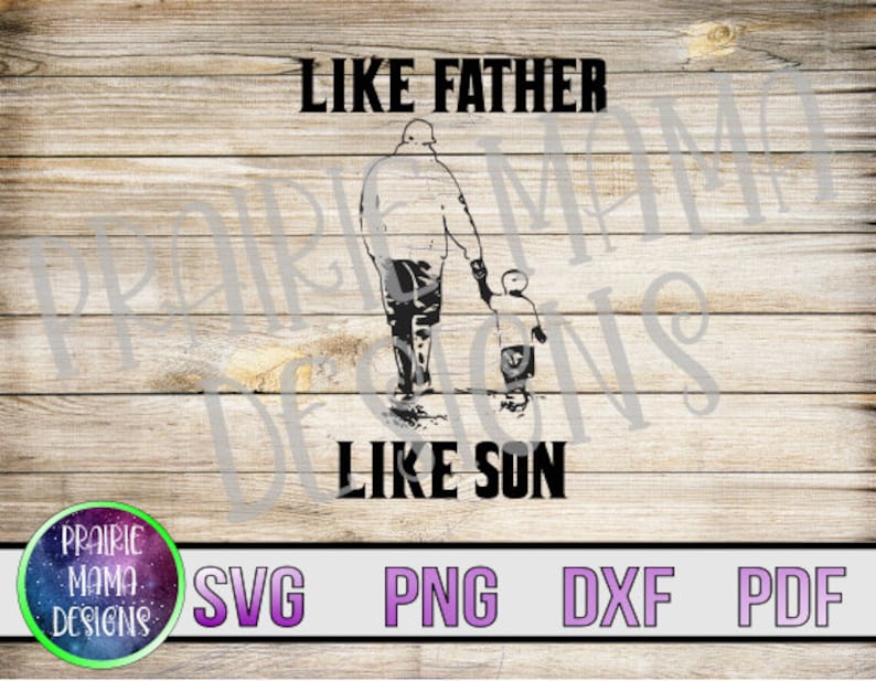 Download Like Father like Son SVG PNG DXF pdf cut file digital file ...
