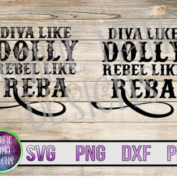 Diva like Dolly rebel like Reba distressed solid SVG PNG DXF pdf cut file digital file digital download country girl