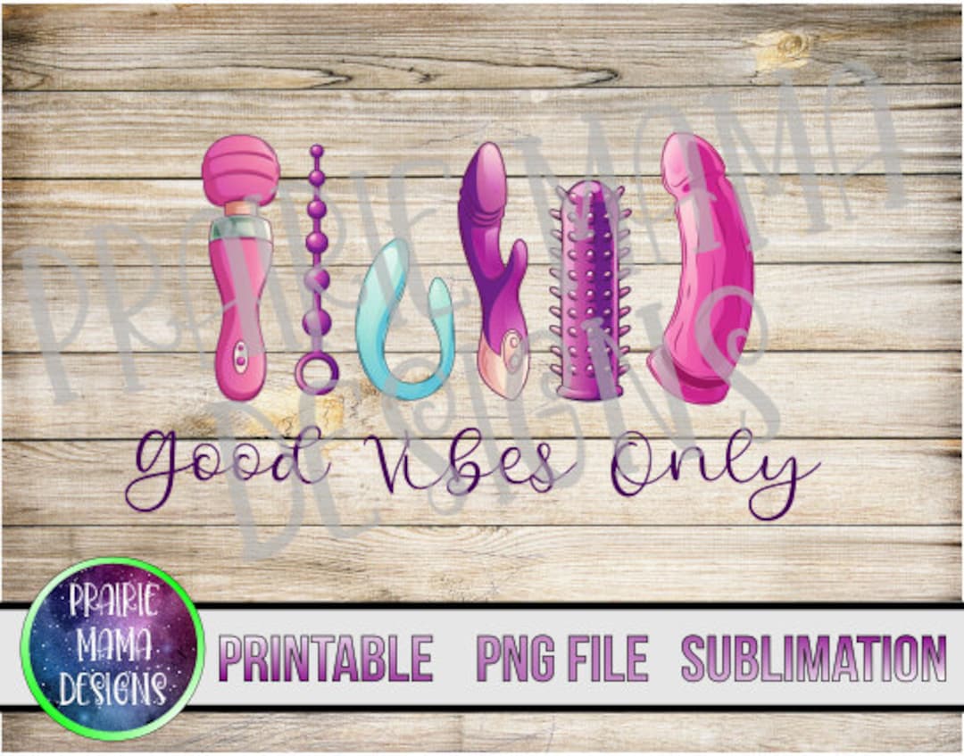 Good Vibes Only Vibrator Dildo Sex Toys PNG Clipart Digital Download 300  Dpi