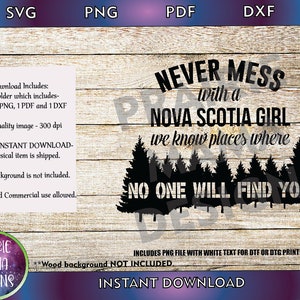 Nunca mexa com uma garota da Nova Escócia, conhecemos lugares onde ninguém vai encontrar você SVG PNG DXF pdf arquivo cortado arquivo digital download digital