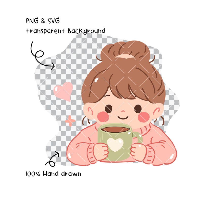 May include: A digital illustration of a character with brown hair in a bun, wearing a pink sweater, holding a light green mug with a white heart. The image includes text reading PNG & SVG transparent Background and 100% Hand drawn.