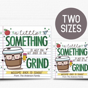 Puede incluir: Dos etiquetas de regalo cuadradas con el texto "a little SOMETHING to help you get back to the GRIND" y una taza de café de dibujos animados con gafas y un lápiz. Las etiquetas dicen "WELCOME BACK TO SCHOOL! From: The Anderson Family". Un círculo gris dice "TWO SIZES".
