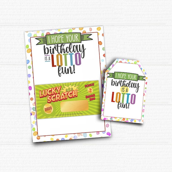 Printable Birthday Lottery Ticket Gift Card and Tag. Hope your Birthday is lotto fun. Happy Birthday. Not editable.