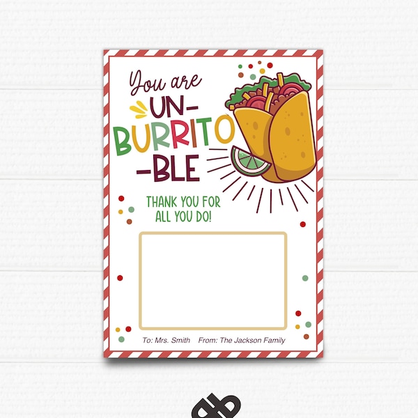 Printable Appreciation Gift Card Holder. Staff, Teacher Appreciation. You are un-burrito-ble. Instant Download.