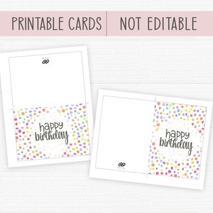 May include: Printable birthday card with a colorful confetti pattern and the text "happy birthday" in a circle.
