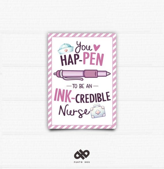 Printable Nurse Appreciation Gift Tag | You Hap-PEN to Be an Ink-Credible Nurse| Instant Download | Editable PDF | Nurse Week Gift