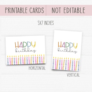 May include: Printable birthday cards in two orientations: horizontal and vertical. The cards feature the text "Happy birthday" with colorful candles.