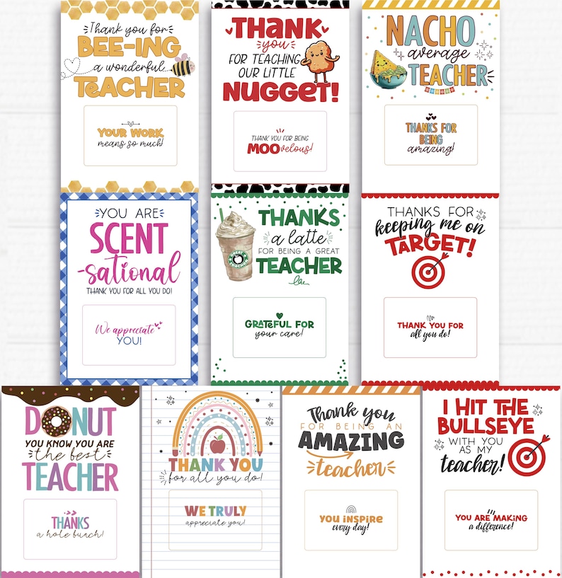May include: Nine printable teacher appreciation cards with colorful backgrounds and illustrations. The cards feature various puns and messages of thanks, such as "Bee-ing a wonderful teacher", "Thanks a latte for being a great teacher", and "You are making a difference!"