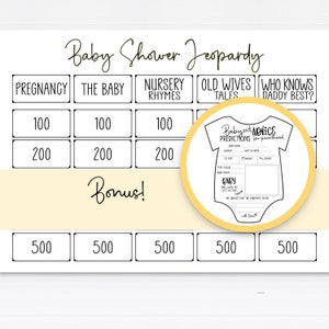 May include: A black and white printable baby shower game board with the title "Baby Shower Jeopardy". The board is divided into five categories: Pregnancy, The Baby, Nursery Rhymes, Old Wives Tales, and Who Knows Daddy Best? Each category has five point values: 100, 200, 500. There is a bonus square in the middle of the board. A baby onesie with the text "Baby and Advice Predictions for Parenthood" is in the upper right corner of the board.