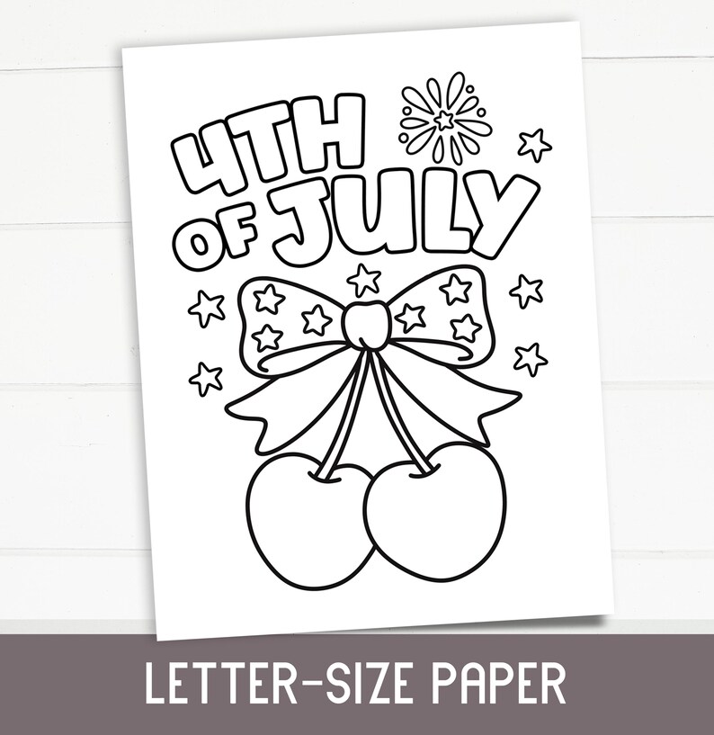 May include: Black and white line art illustration for a 4th of July coloring page. Features the text "4th of July", a bow with stars, fireworks, and cherries. The words "LETTER-SIZE PAPER" are at the bottom.