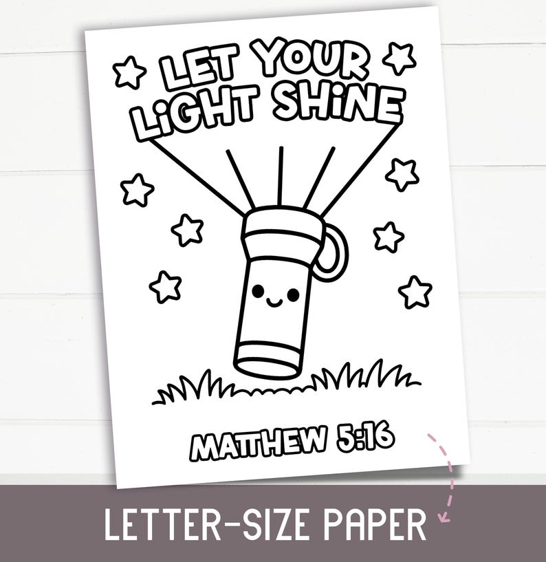 May include: Black and white line art print with the text "LET YOUR LIGHT SHINE" and "MATTHEW 5:16". The image features a smiling flashlight with light beams, stars, and grass. The words "LETTER-SIZE PAPER" are at the bottom.