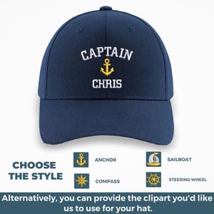 May include: A navy blue baseball cap with the text "CAPTAIN CHRIS" in white, and a gold anchor graphic. The image also shows style options: anchor, compass, sailboat, and steering wheel. The text "CHOOSE THE STYLE" is also visible.