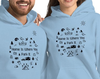 Home Is Where You Park It, Camping, RV Life,  Men's Hoodie, Women's Graphic Hoodie