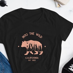 Into the Wild, California Bear, Outdoor Adventure, Camping Hiking, Gift for Her, Women's short sleeve t-shirt