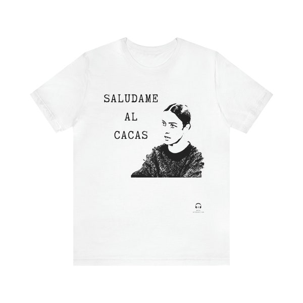 Saludame al Cacas - Funny T-shirts from La Casa de las Flores