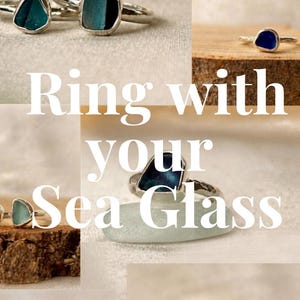 May include: A collection of silver rings featuring various pieces of sea glass in shades of blue, teal, and white. The rings are displayed in multiple arrangements, some with single stones and others with two stones, with the text Ring with your Sea Glass.