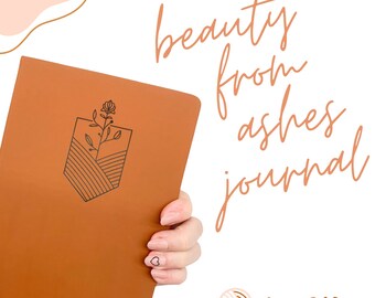 Beauty From Ashes Journal: Leatherette (Lined) Grief Journal