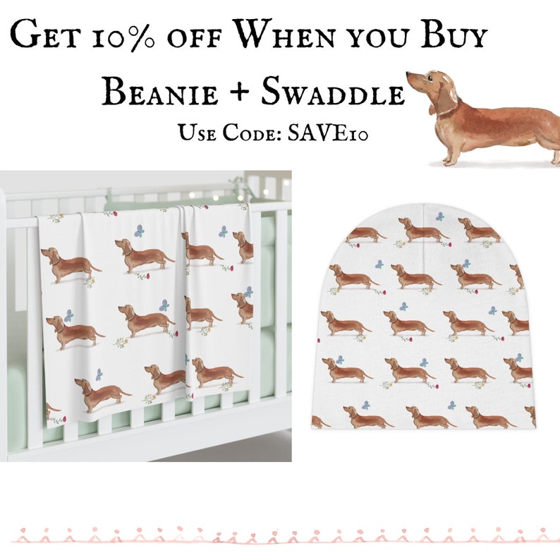 May include: A white swaddle blanket and beanie hat with a repeating pattern of brown dachshunds and blue butterflies. The text "Get 10% off when you buy beanie + swaddle. Use code: SAVE10" is at the top of the image.
