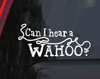 Can I Hear A Wahoo? Vinyl Decal inspired by Good Omens