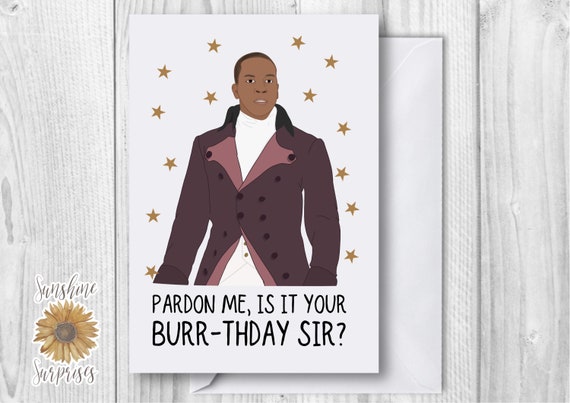 Hamilton Birthday Card Aaron Burr Sir Greetings Card Pardon | Etsy