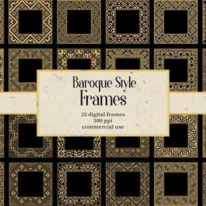 May include: A set of 25 digital frames in a baroque style. The frames are gold with black geometric patterns. The frames are 300 ppi and are for commercial use.