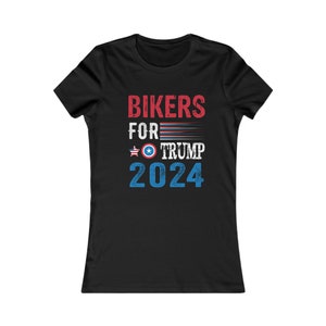 Bikers for Trump slim fit Women&#39;s Favorite Tee