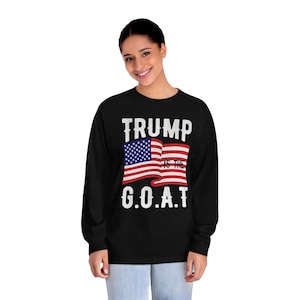 Trump is the GOAT Unisex Classic Long Sleeve T-Shirt