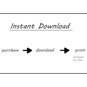 May include: Instant Download text with arrows showing the steps: purchase, download, and print at home or online.