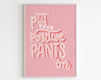 Pink Positive Quote Print Design | Wall Art | Home Decor | Living Room/ Bedroom/Kitchen Wall Art | A5/A4/A3/A2/A1/5x7/4x6